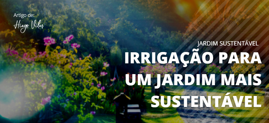 Irrigação Para Um Jardin Mais Sustentável - EcoCasa Tecnologias Ambientais