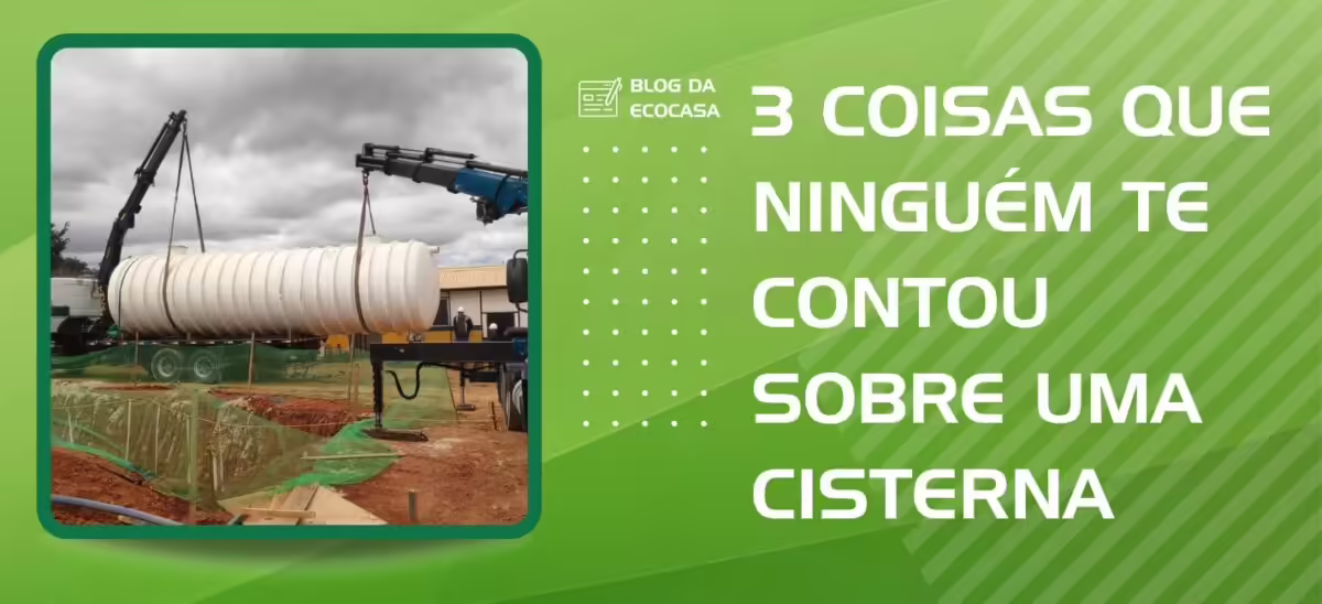 09 01 23 3 coisas que ninguem te contou sobre uma cisterna